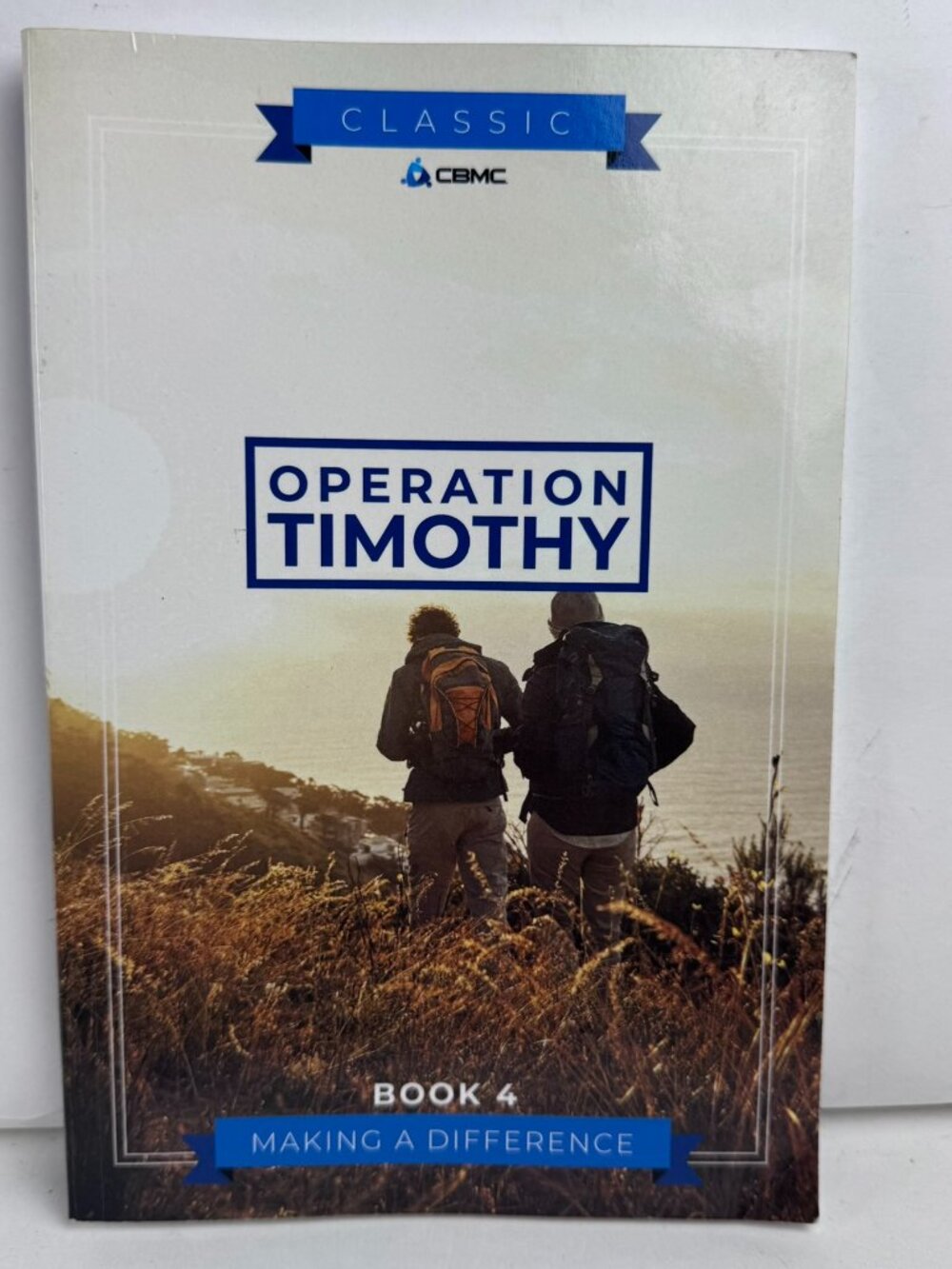 Operation Timothy CBMC Book 4 Making A Difference Discipleship 9781947457072